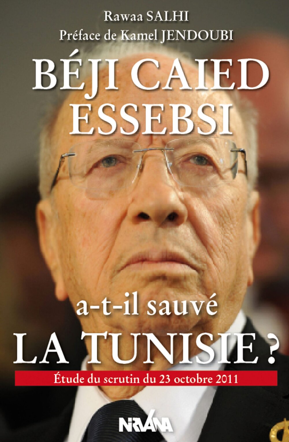 Beji Caïd Essebsi a-t-il sauvé la Tunisie ?