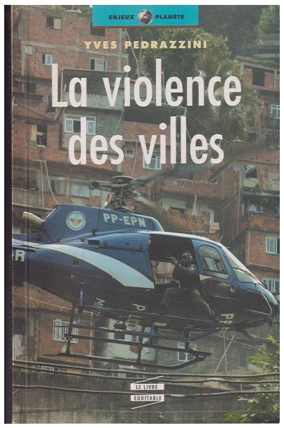 LA VIOLENCE DES VILLES
