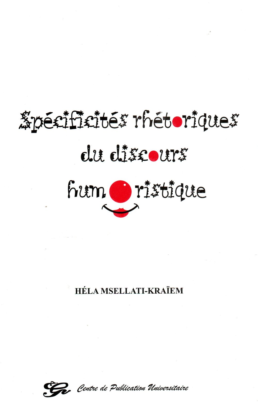 Spécificités rhéthoriqes du discours humoristique