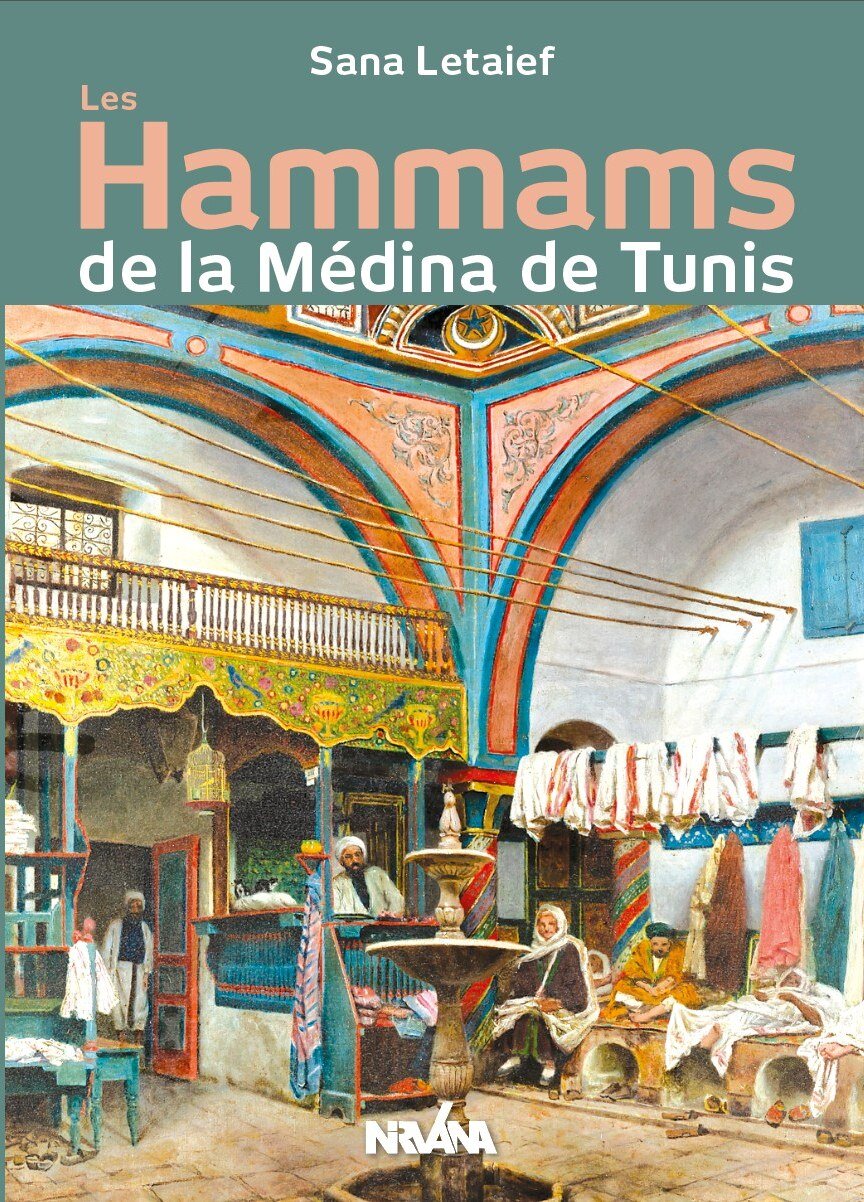 Les Hammams de la Médina de Tunis