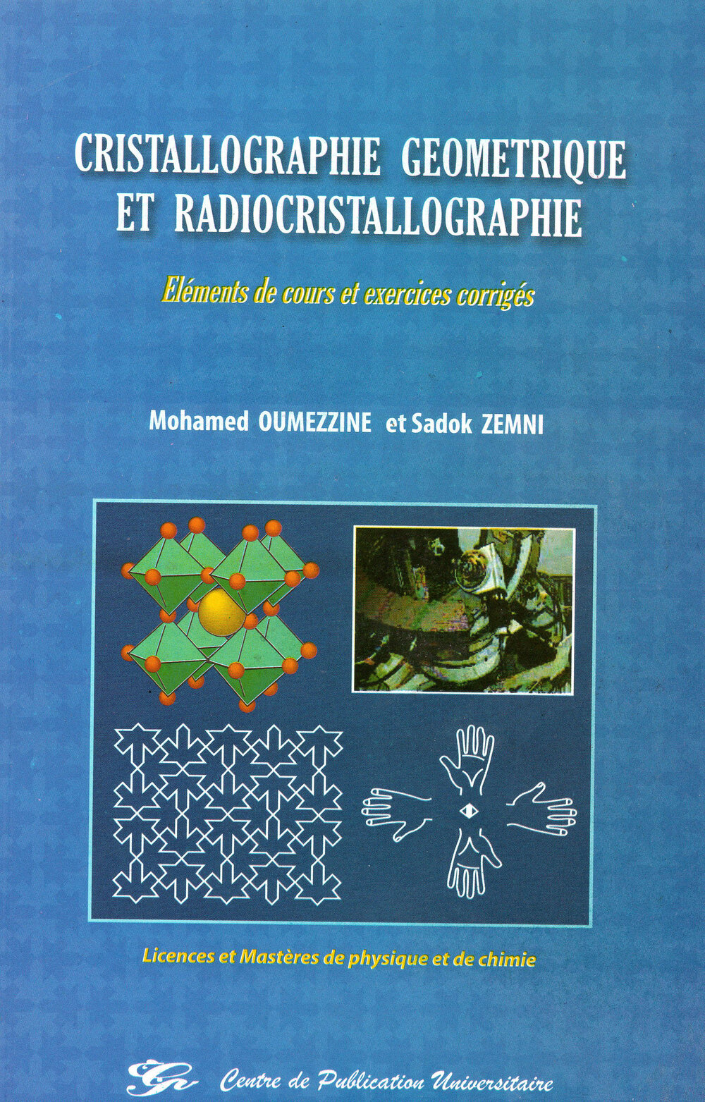 Cristallographie géométrique et radiocristallographie. Eléments de cours et exercices corrigés