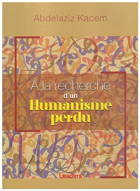 à la recherche d'un humanisme perdu