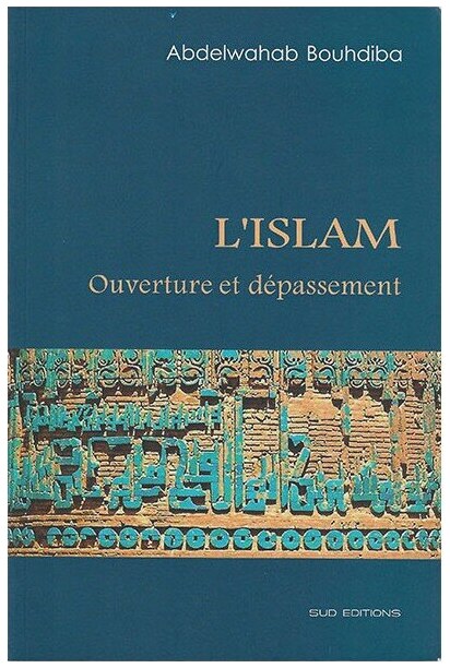 L'ISLAM ouverture et dépassement