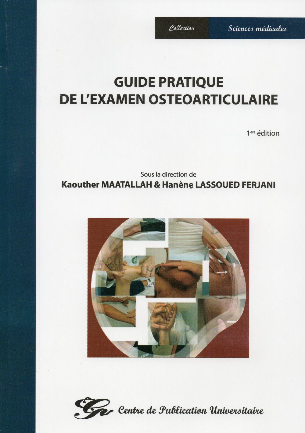 Guide pratique de l'examen ostéoarticulaire