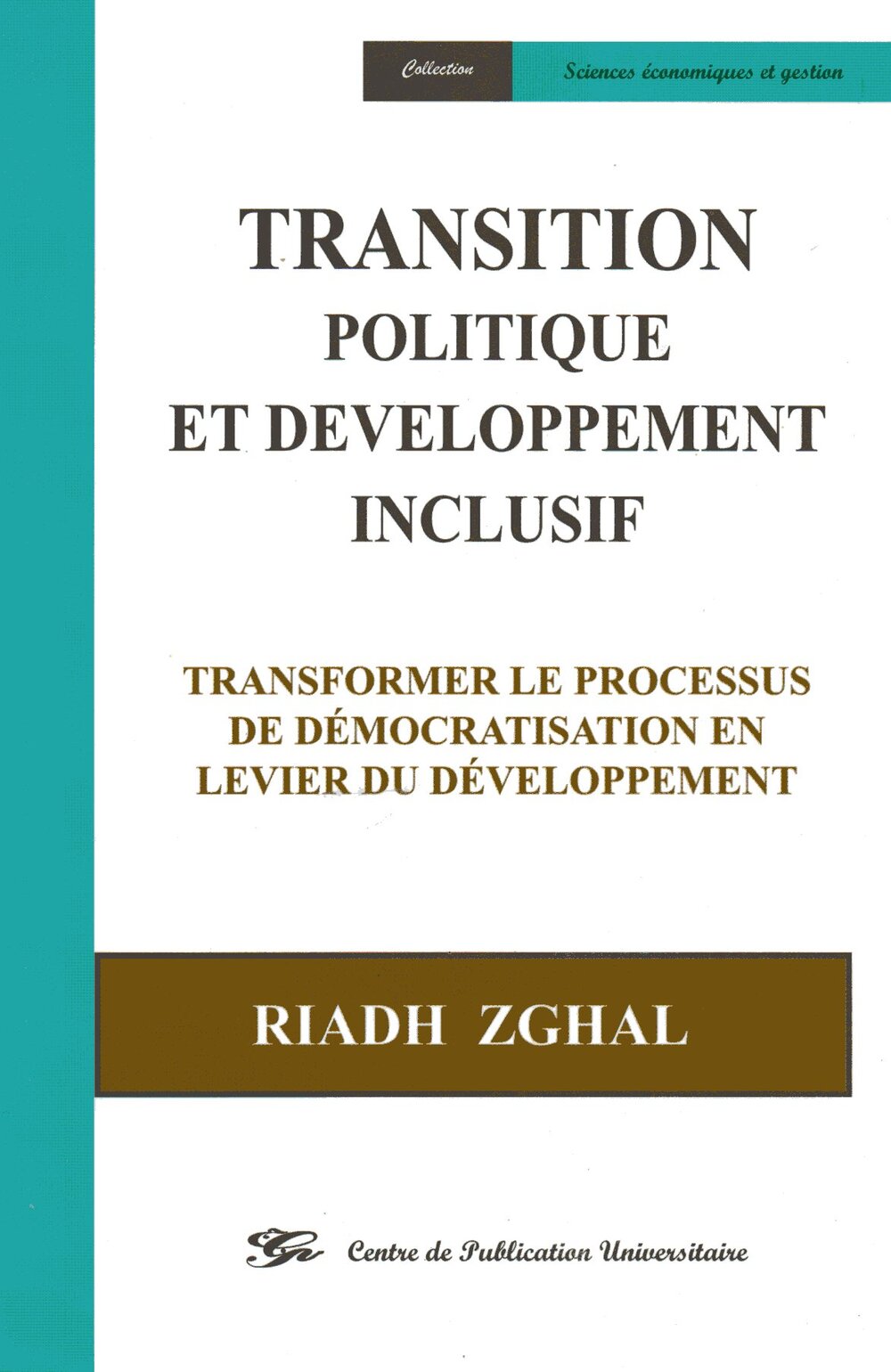 Transition politique et développement inclusif. Transformer le processus de démocratisation en levier du développement