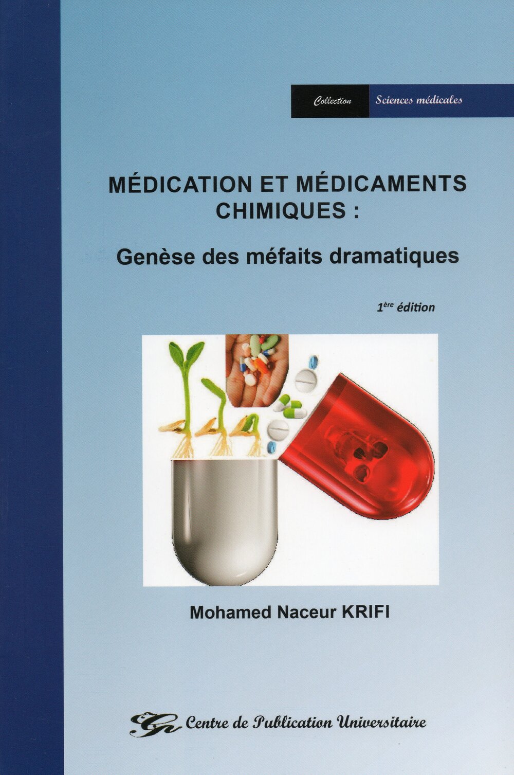 Médication et médicaments chimiques : Genèse des méfaits dramatiques