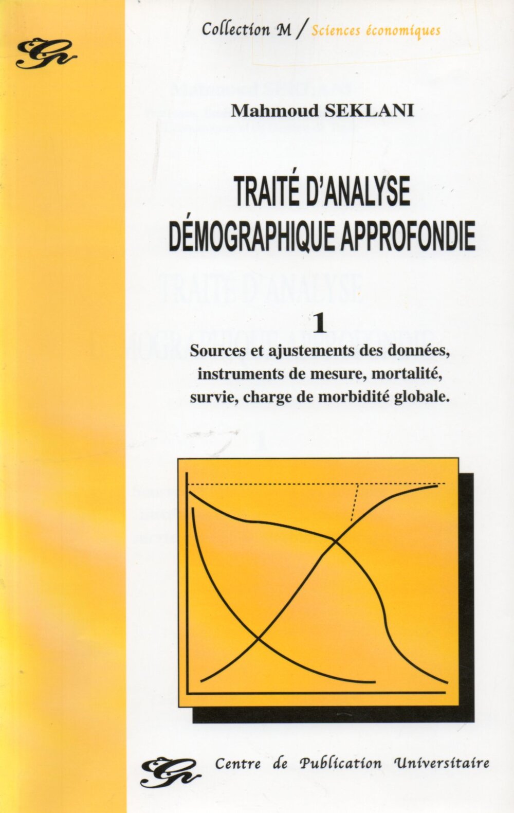 Traité d'analyse démographique approfondie. Sources et ajustements des données de mesure, mortalité, survie, charge de morbidité globale