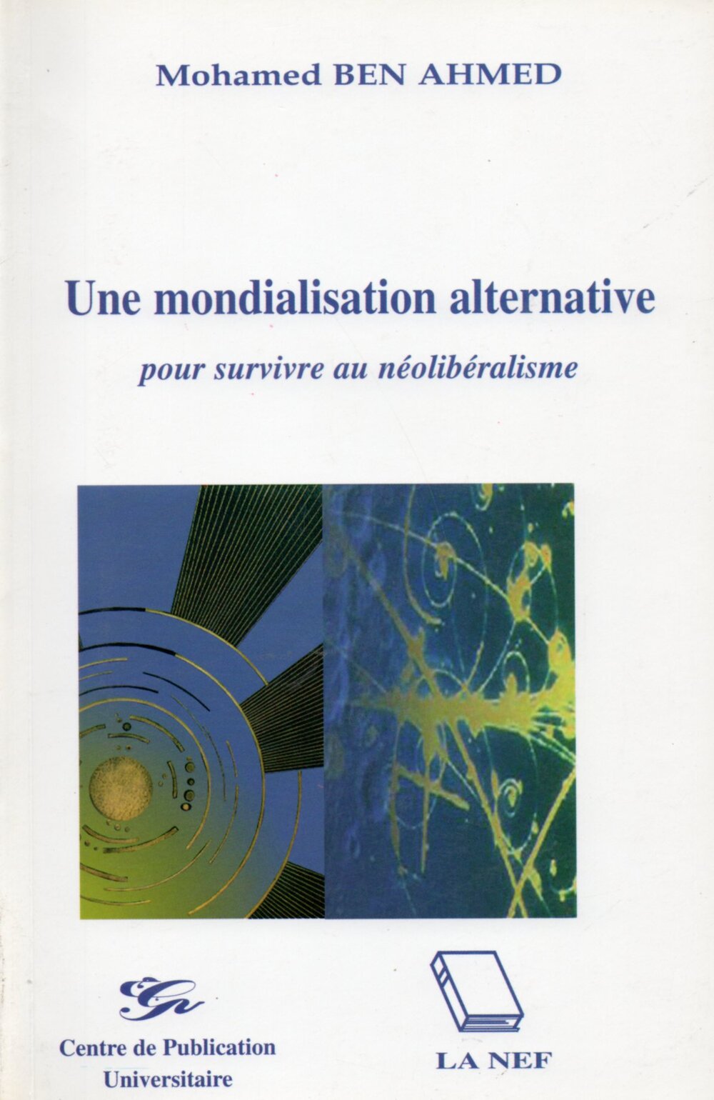 Une mondialisation alternative pour survivre au néolibéralisme