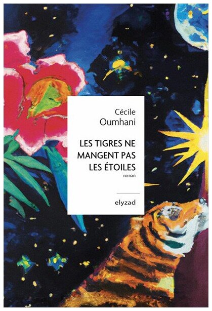 Les Tigres ne mangent pas les étoiles