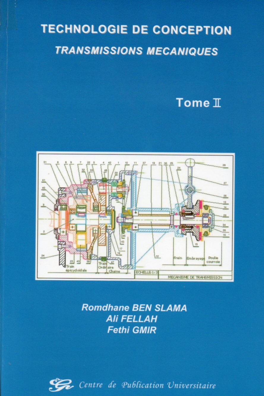Technologie de conception : Transmissions mécaniques Tome II