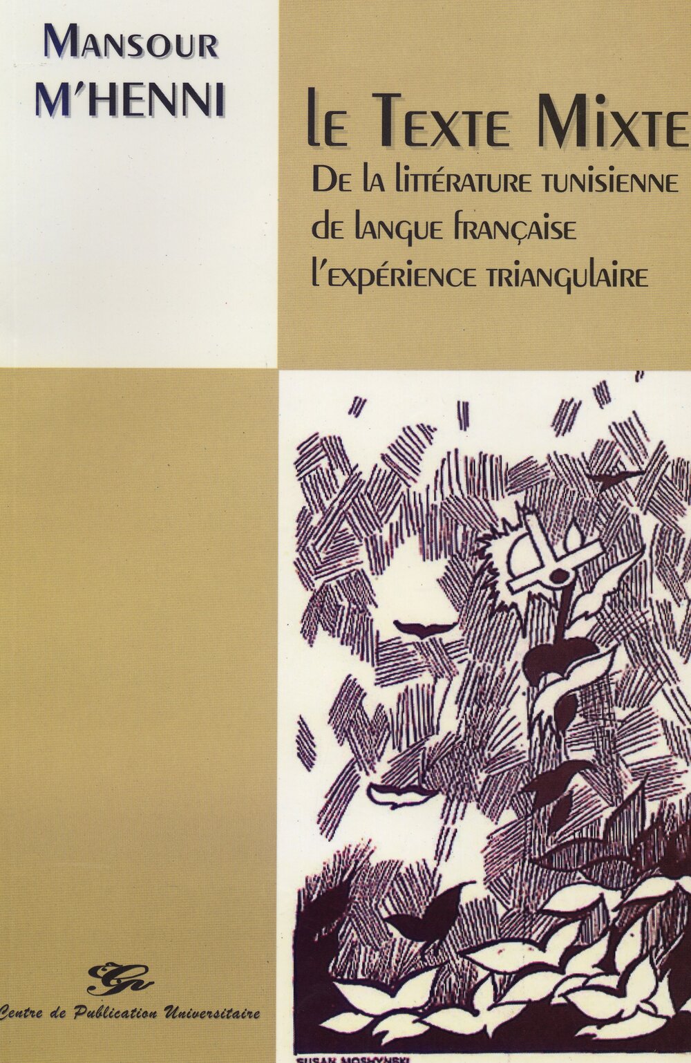 Le texte mixte de la littérature tunisienne de langue française - L’expérience tringulaire