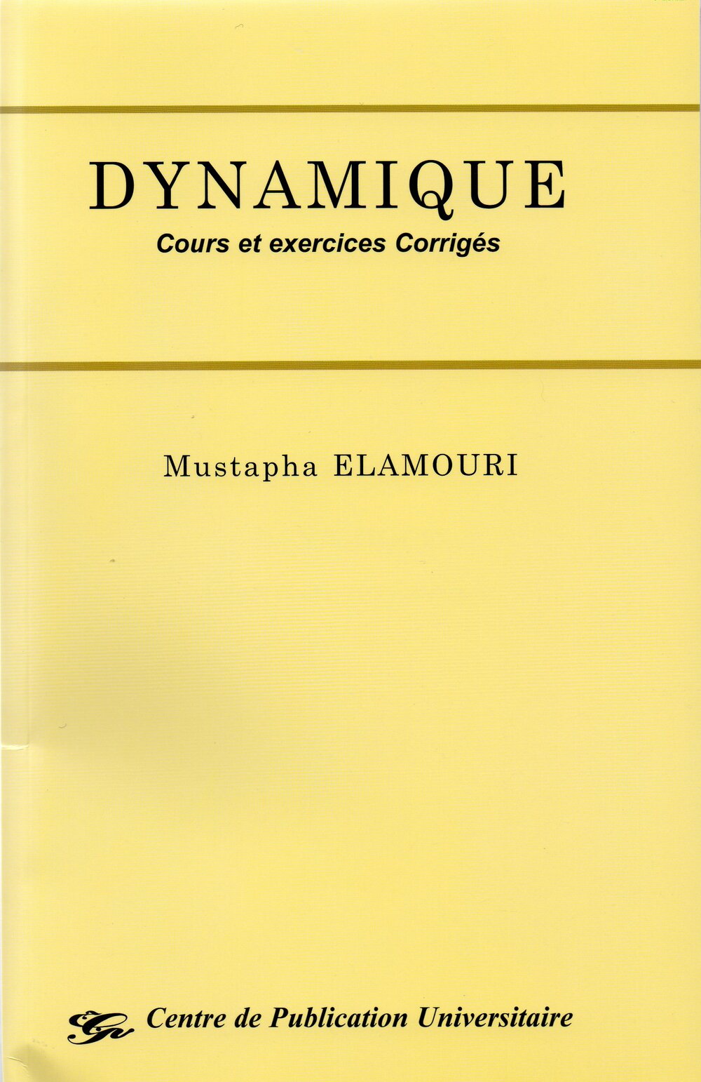 Dynamique : Cours et exercices corrigés