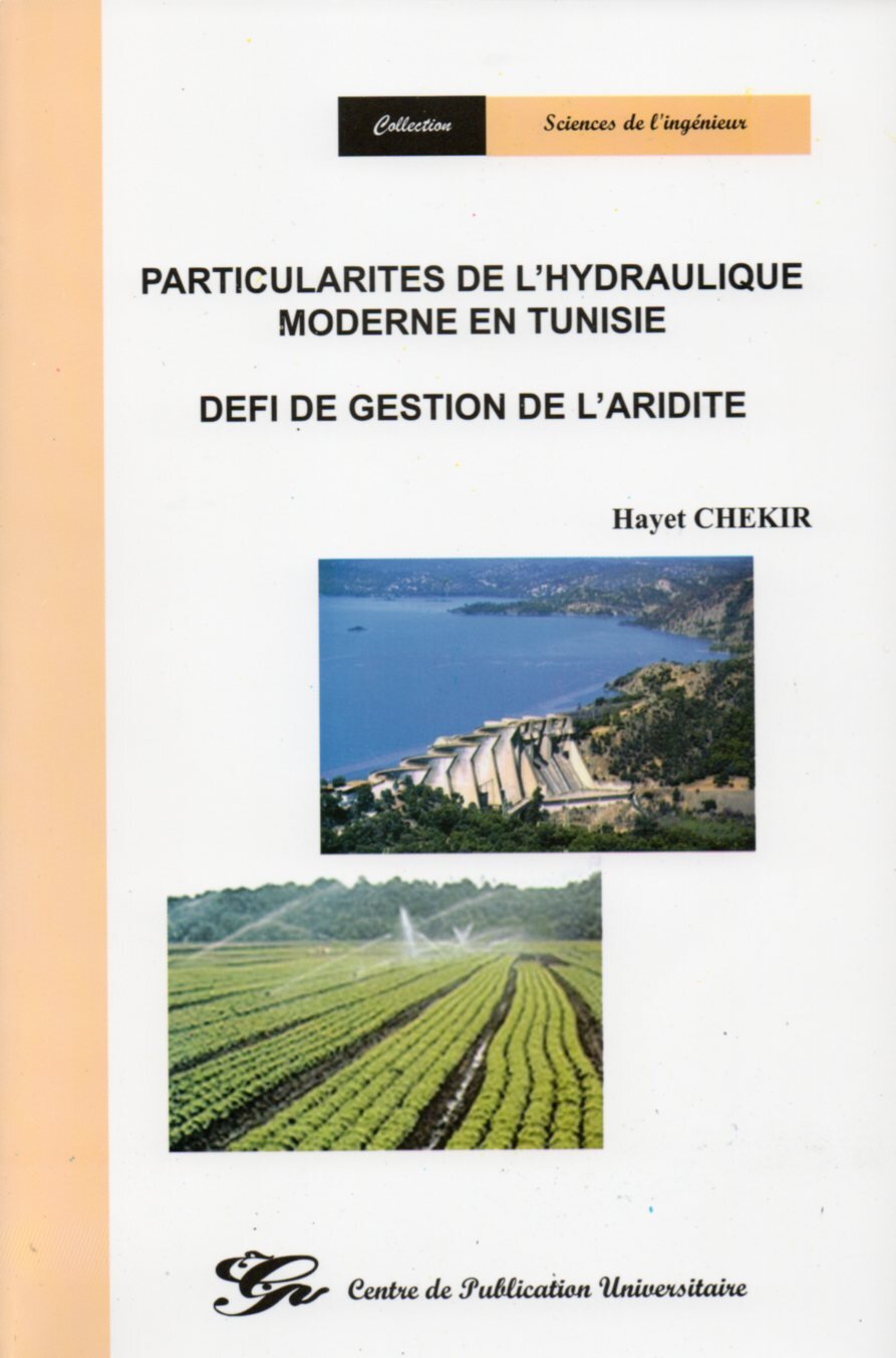 Particularités de l'hydraulique moderne en Tunisie - Défi de gestion de l'aridité