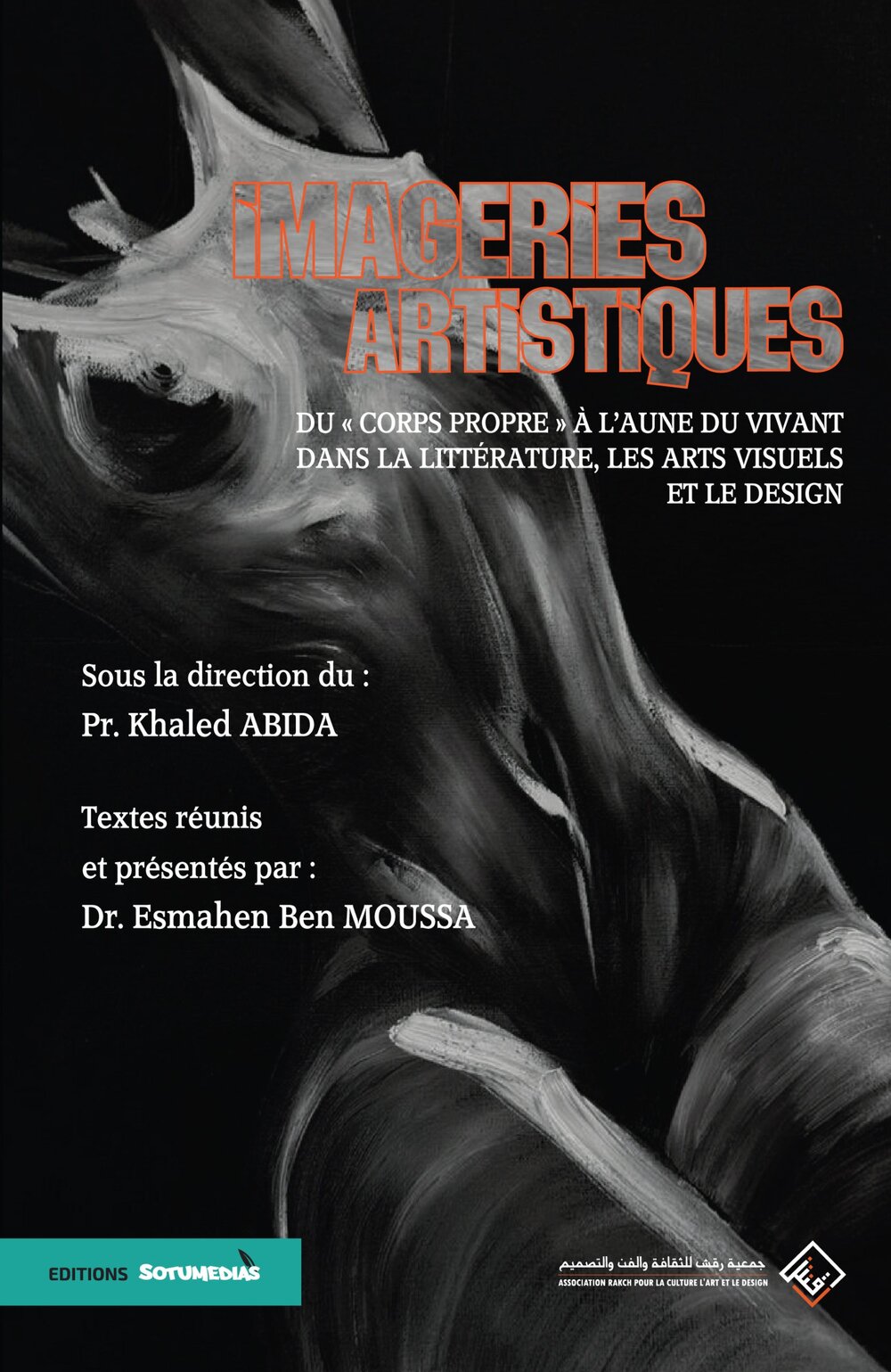 Imageries artistiques – Du corps propre à l’aune du vivant dans la littérature, les arts visuels et le design
