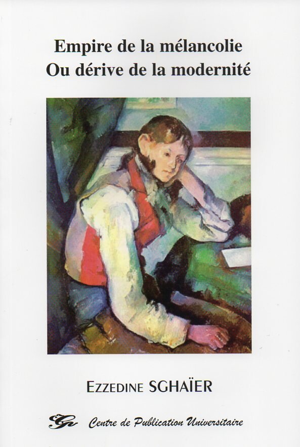 Empire de la mélancolie. Ou dérive de la modernité