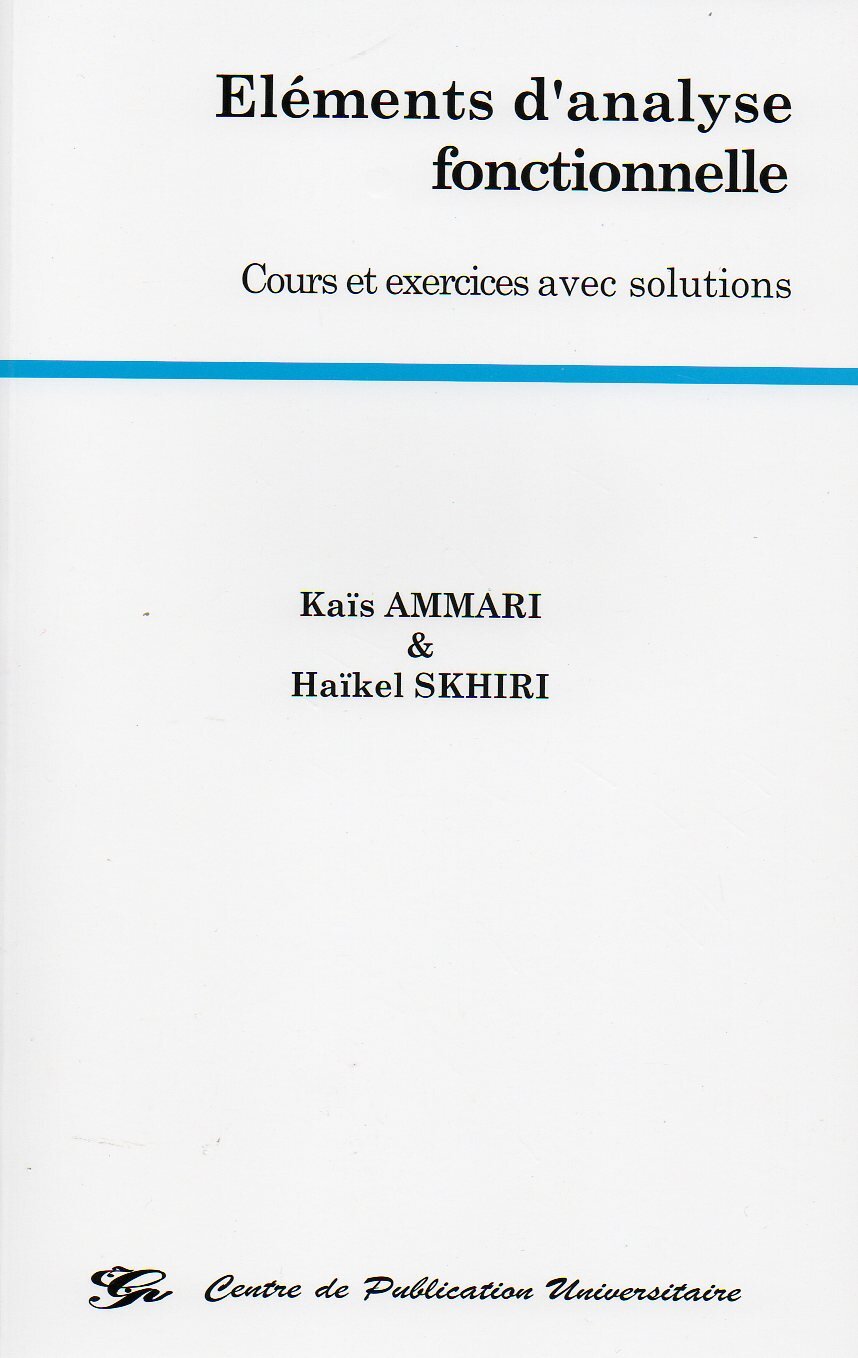 Eléments d'analyse fonctionnelle. Cours et exercices avec solutions