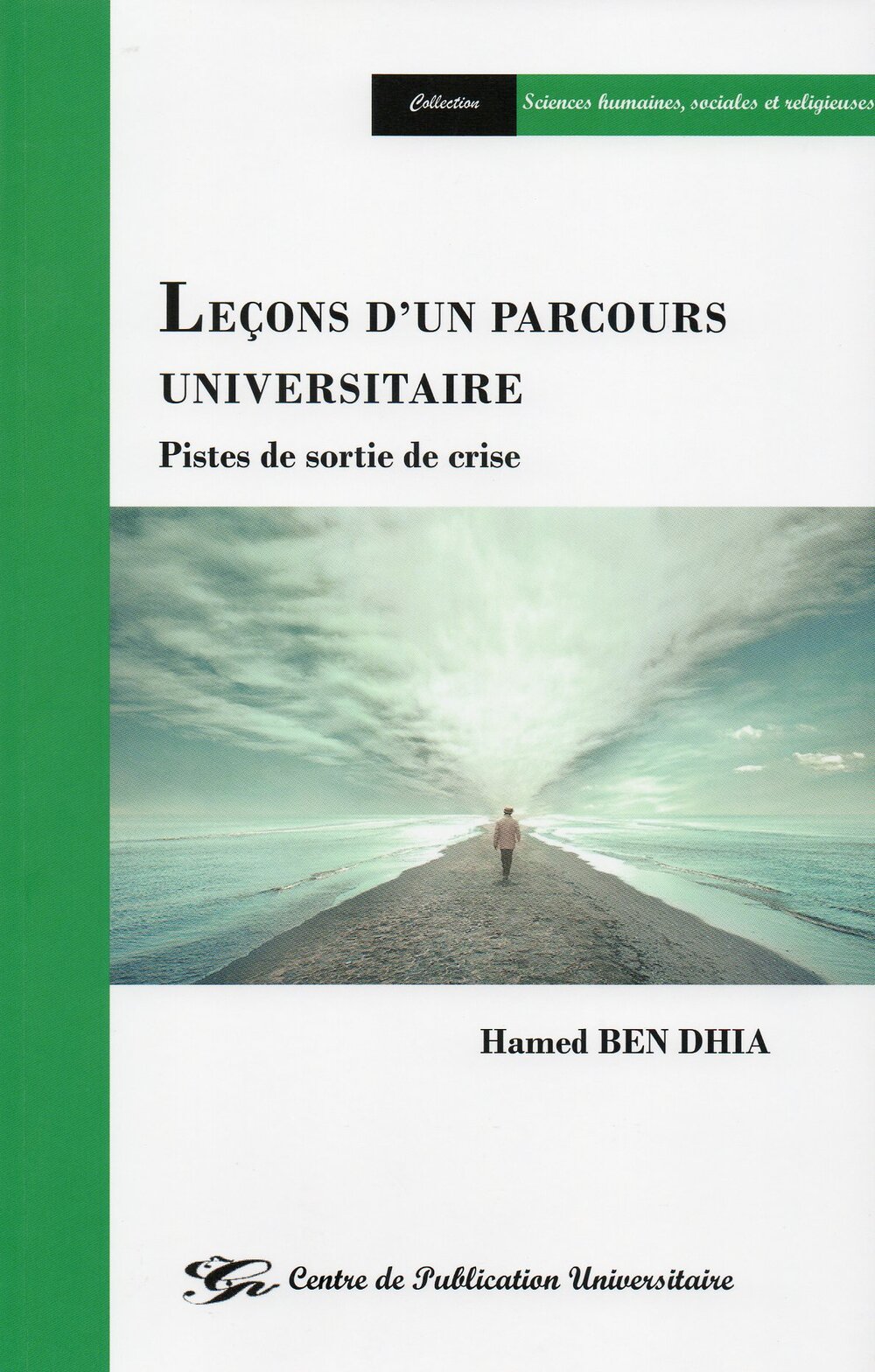 Leçons d'un parcours universitaire. Pistes de sortie de crise
