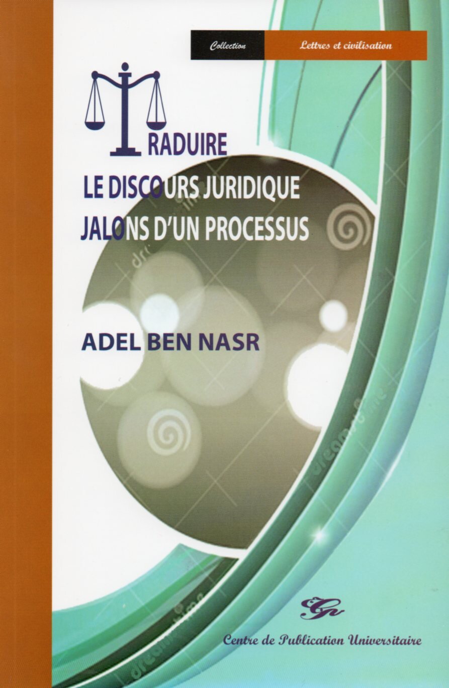 Traduire le discours juridique Jalons d'un processus