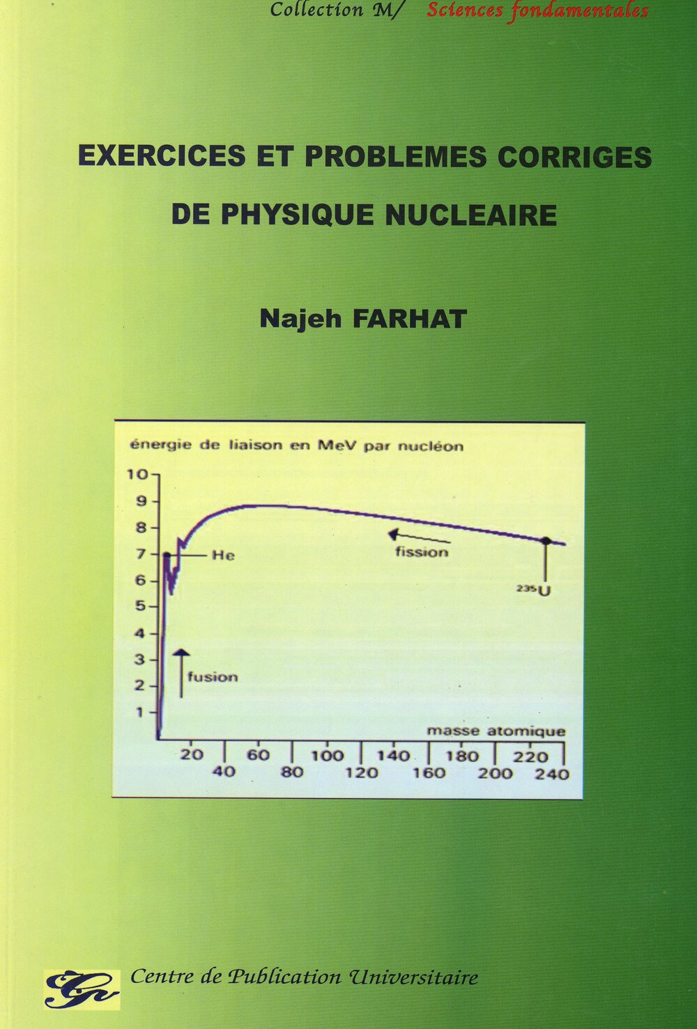 Exercices et problèmes corrigés de physique nucléaire