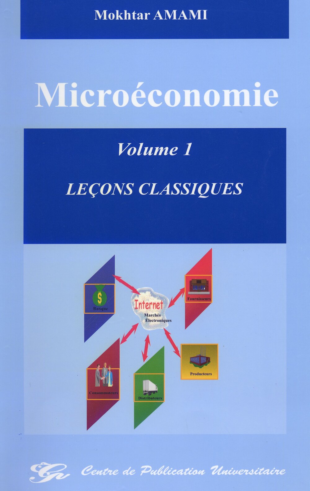 Microéconomie; Volume 1: Leçons classiques