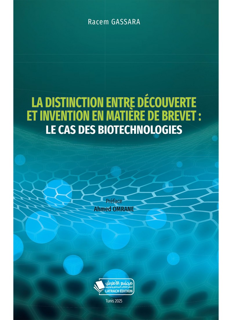 La distinction entre découverte et invention en matière de brevet: le cas des biotechnologiques
