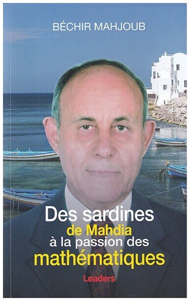 Des sardines de Mahdia à la passion des mathématiques