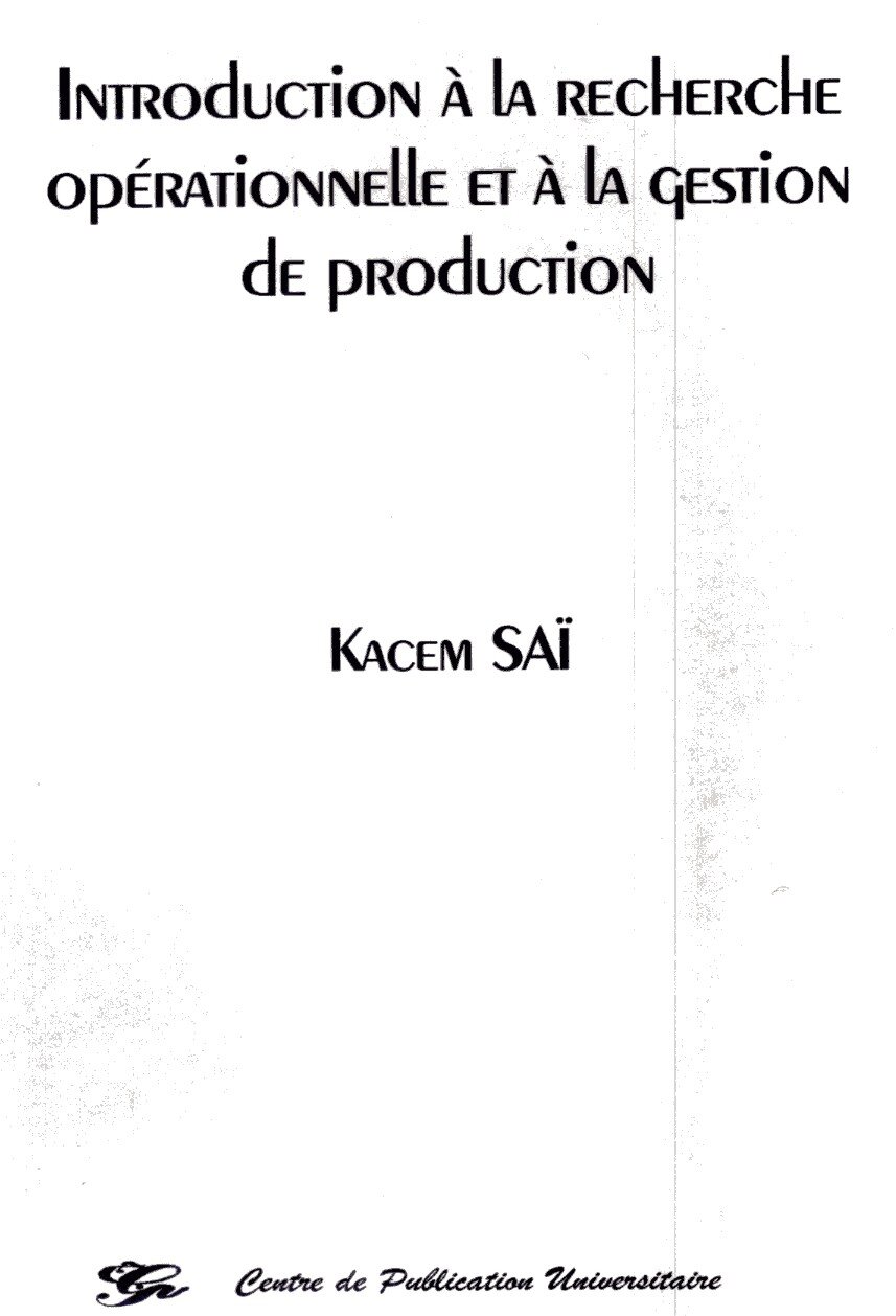 Introduction à la recherche opérationnelle et à la gestion de production