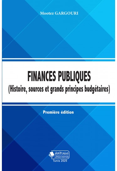 FINANCES PUBLIQUES (Histoire, sources et grands principes budgétaires)