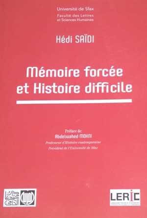 Mémoire forcée et Histoire difficile