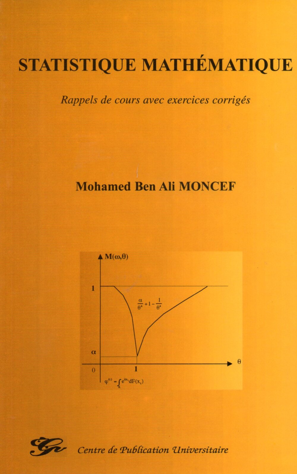 Statistique Mathématique. Rappels de cours avec exercices corrigés