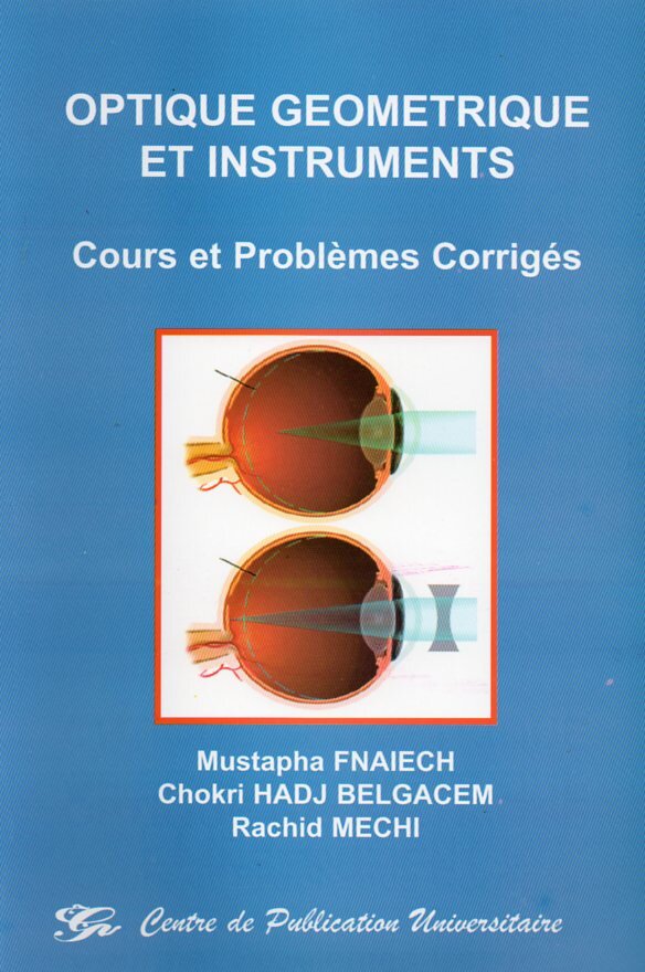 Optique géométrique et instruments. Cours et Problèmes corrigés