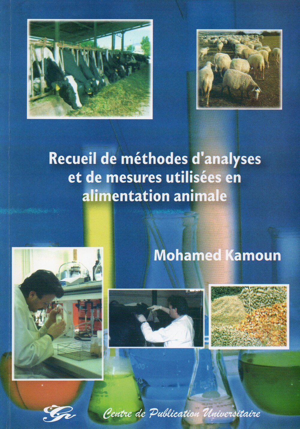 Recueil de méthodes d'analyses et de mesures utilisées en alimentation animale