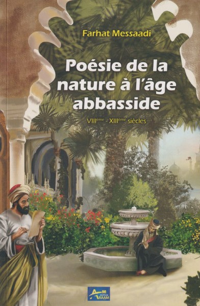 Poésie de la nature à l'âge abbasside (VIII-XIII siècles)