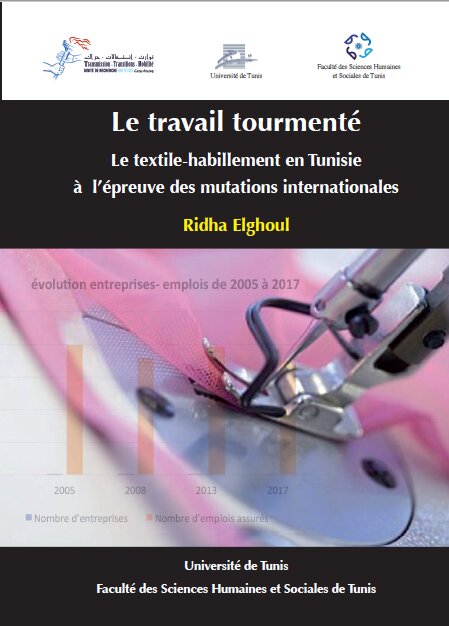 Le travail tourmenté: Le textile-habillement en Tunisie à l’épreuve des mutations internationales