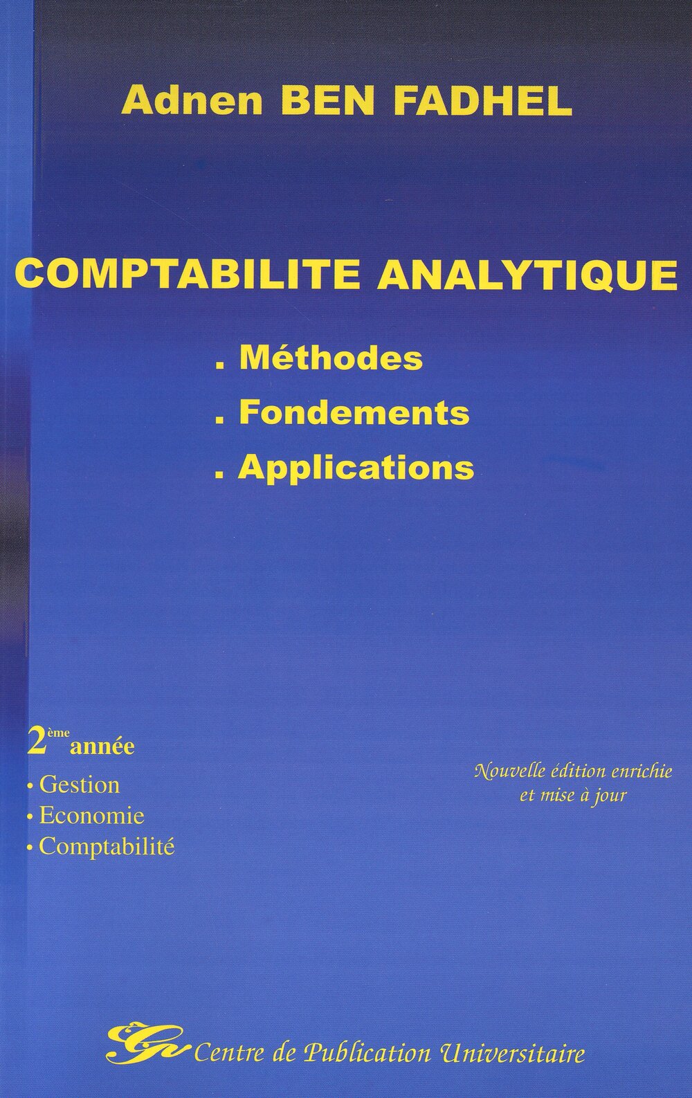 Comptabilité analytique : -Méthodes, Fondements, Applications