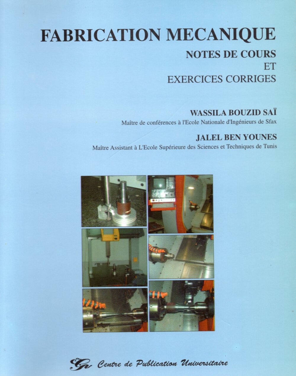 Fabrication mécanique. Notes de cours et exercices corrigés