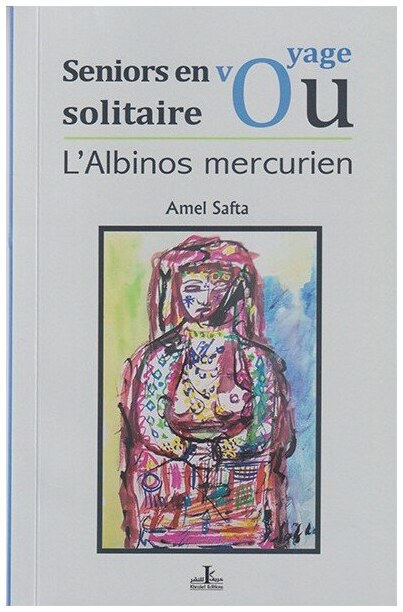 Seniors en voyage solitaire ou l'Albinos mercurien