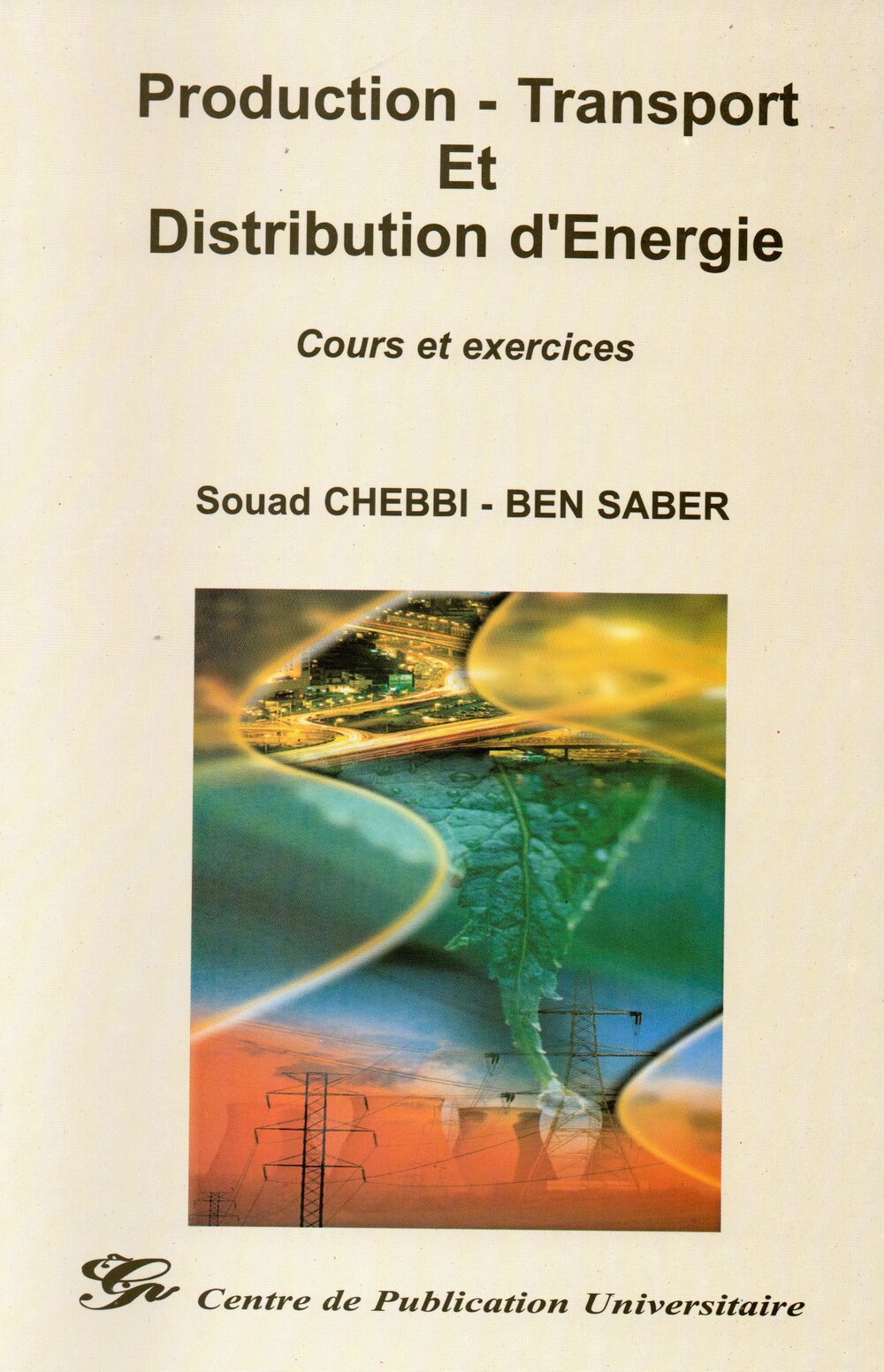 Production , Transport et distribution d'énergie. Cours et exercices
