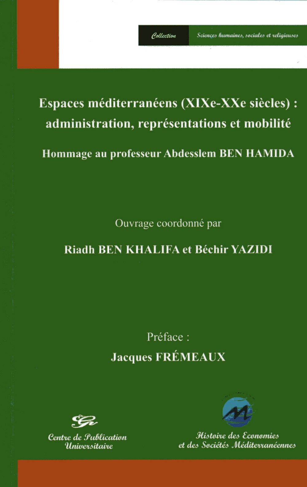 Espaces méditerranéens (XIXème - XXème siècles) : administration, représentations et mobilité