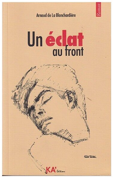 Un éclat au front