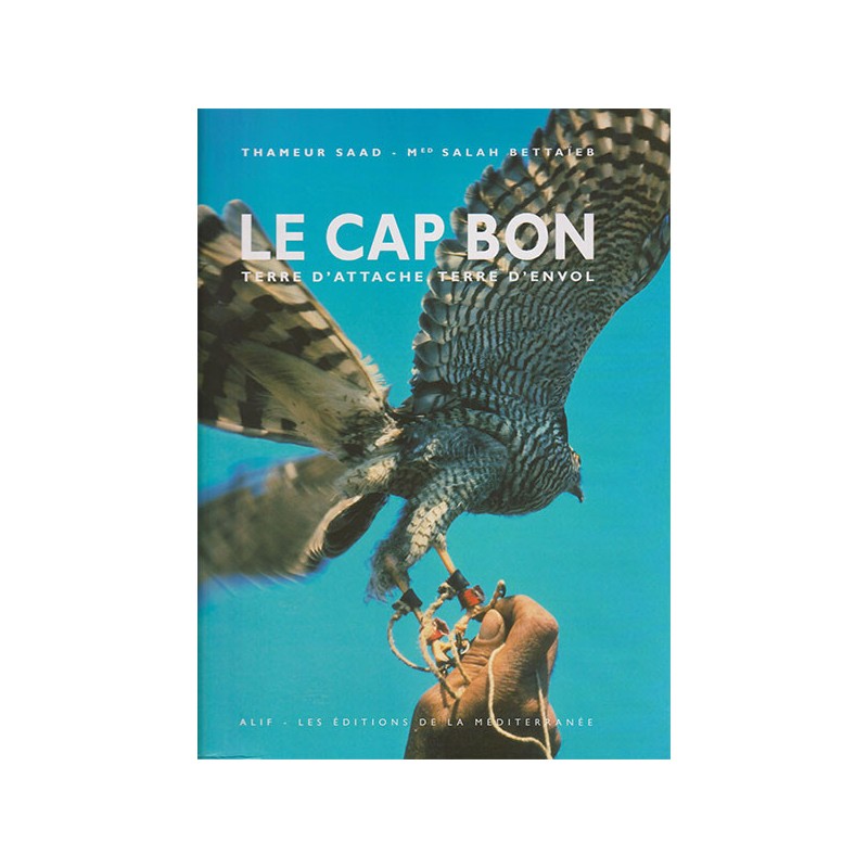 LE CAP BON, TERRE D'ATTACHE,TERRE D'ENVOL