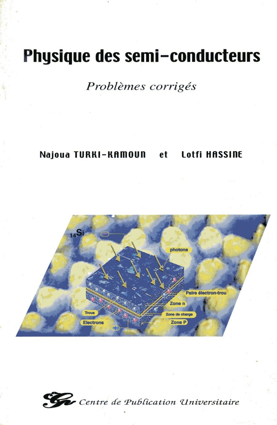 Physique des semi conducteurs. Problèmes corrigés