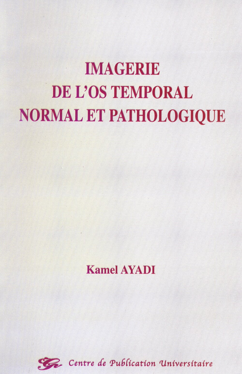Imagerie de l'os temporel normal et pathologique
