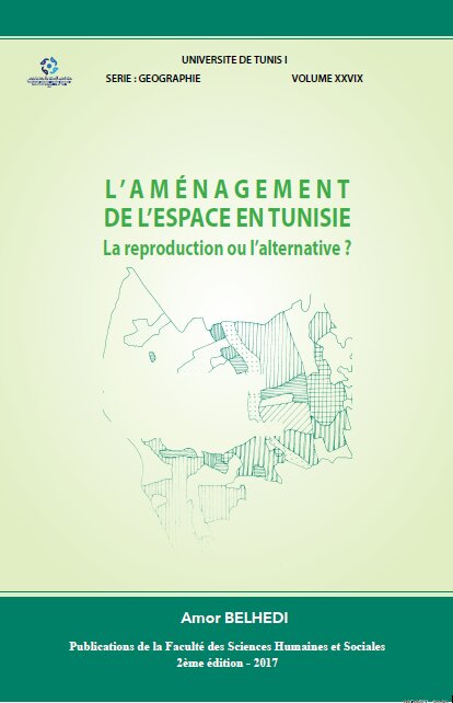 L’Aménagement de l’Espace en Tunisie: La reproduction ou l’alternative ?