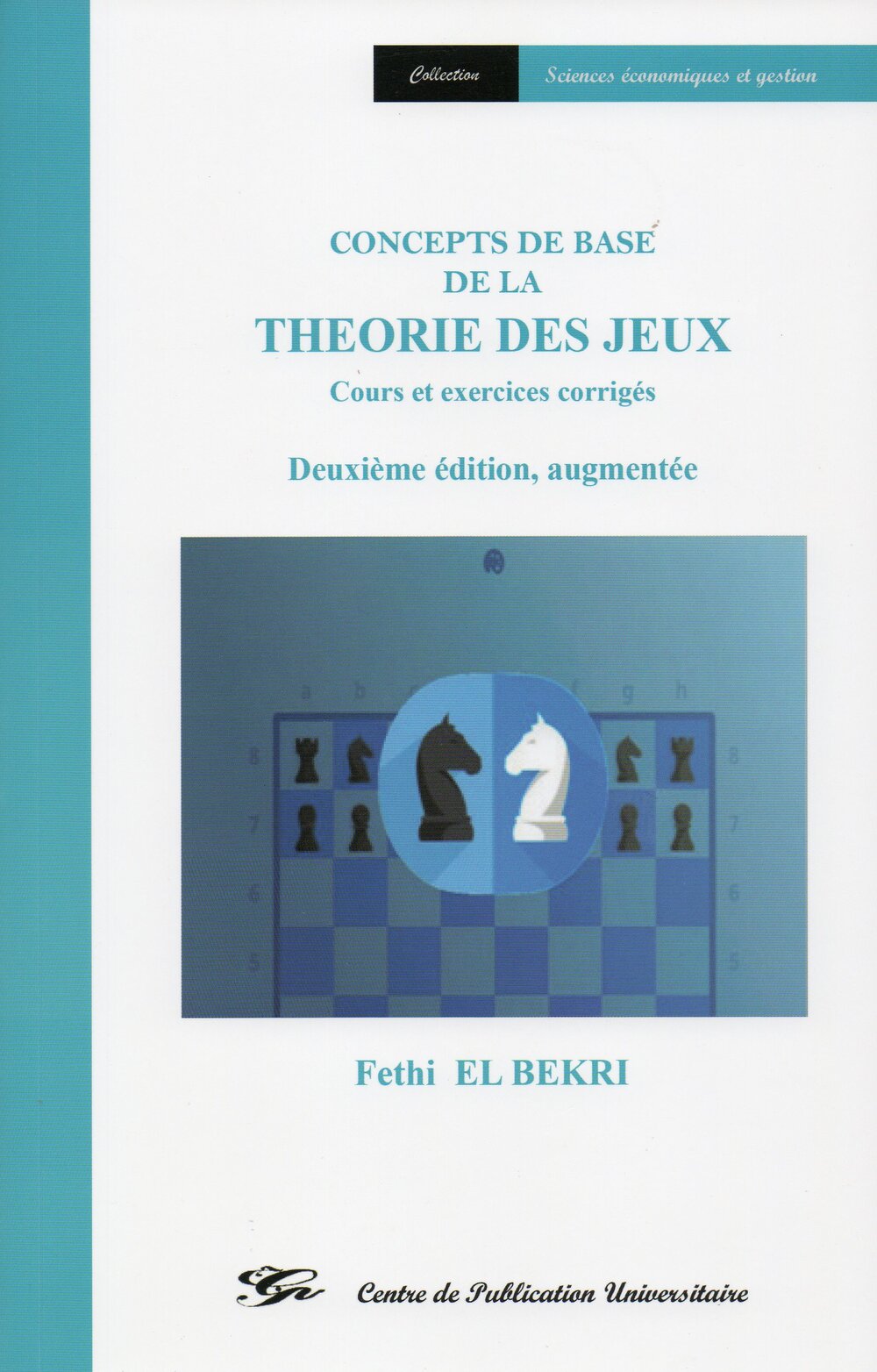 Concepts de base de la théorie des jeux. Cours et exercices corrigés