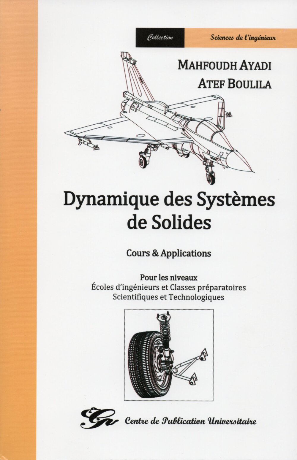 Dynamique des systèmes de solides - Cours et applications