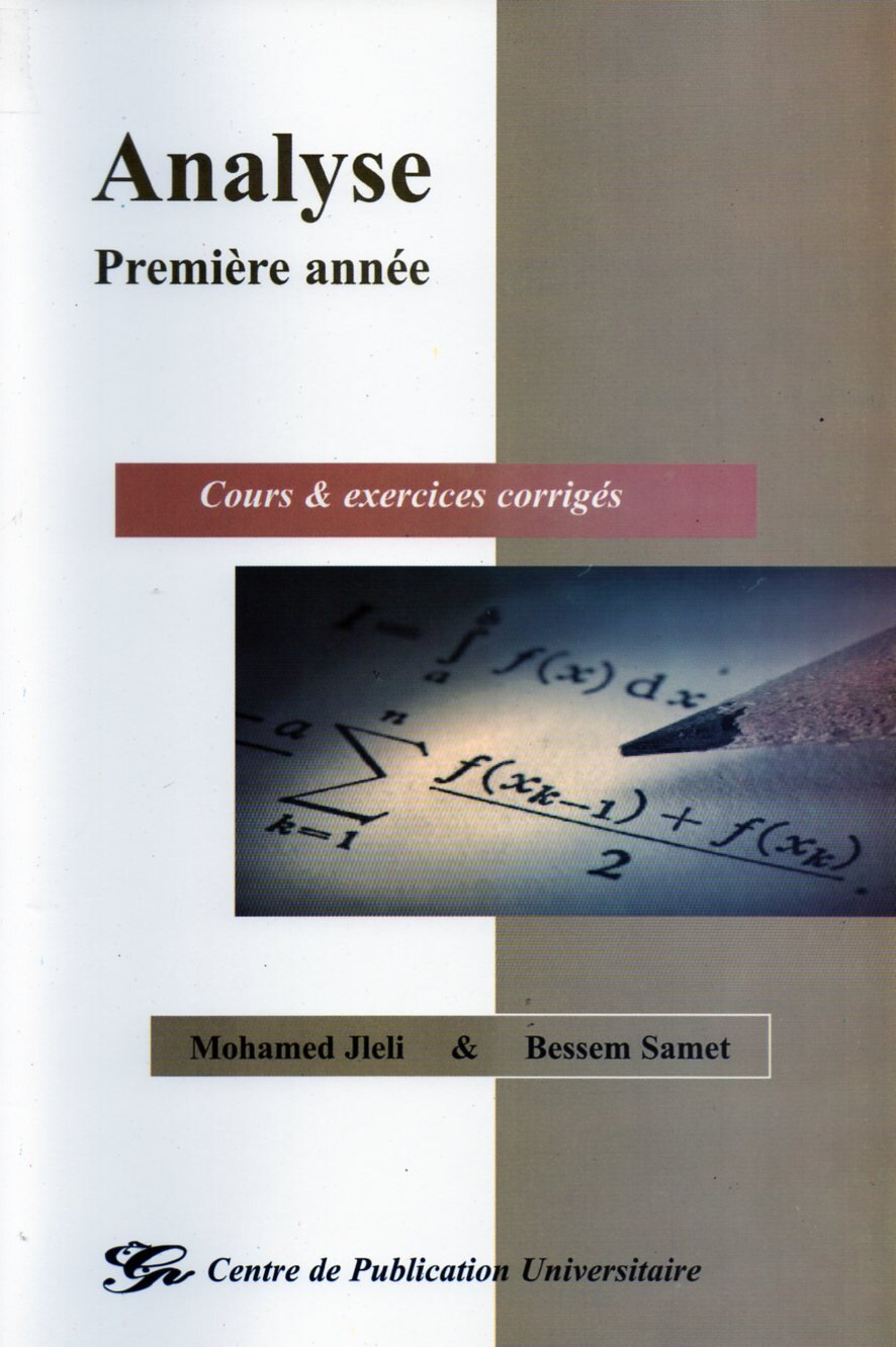 Analyse premiére année. Cours et exercices corrigés