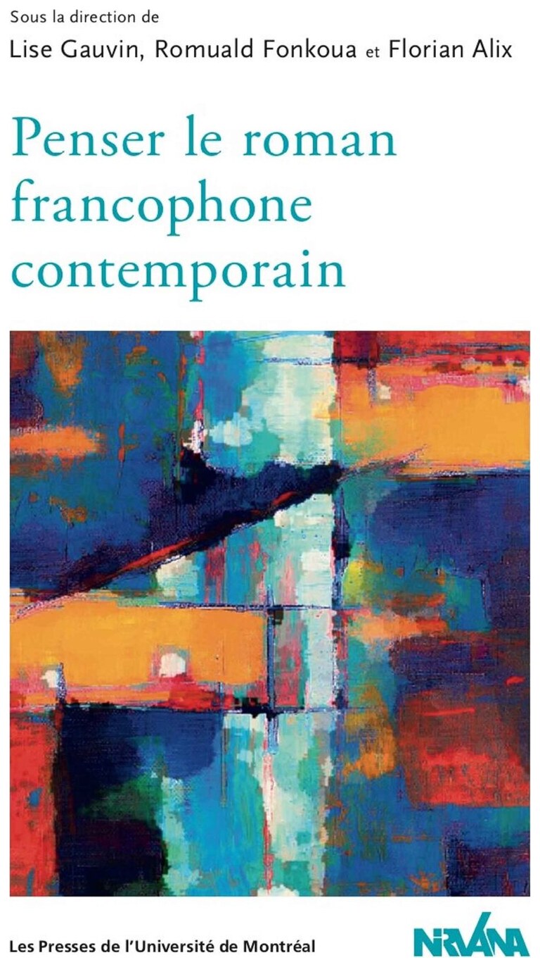 Penser le roman francophone contemporain