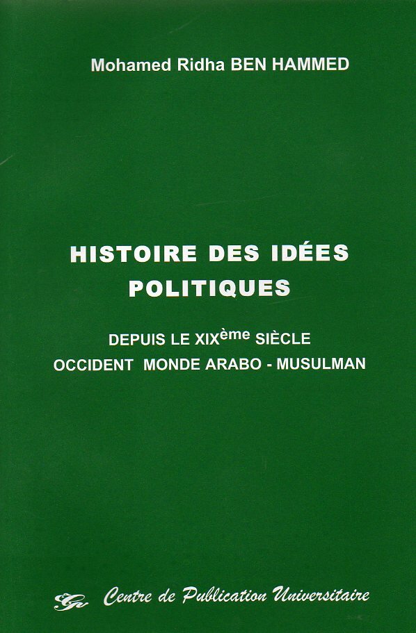 Histoire des idées politiques depuis le XIXème siècle - Occident – Monde Arabo– Musulman