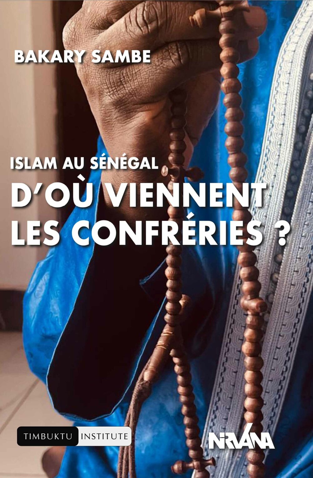 Islam au Sénégal, d’où viennent les confréries ?